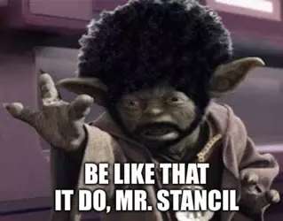 yoda be like that it do.png yoda be like that it do.png