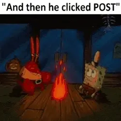 and-then-he-clicked-post-spongebob.gif