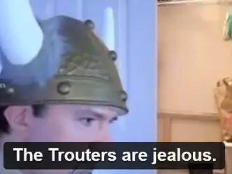 Jealous Trouters.png