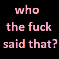 whotfsaidthat
